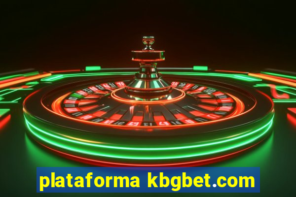 plataforma kbgbet.com